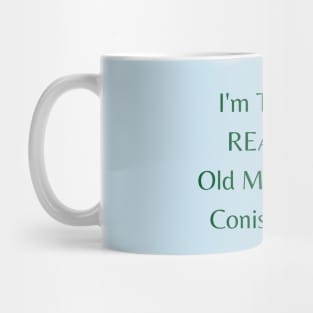 Real Old Man Of Coniston! Mug